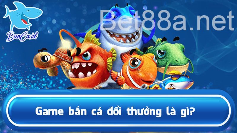 ban-ca-doi-thuong-bet88-7
