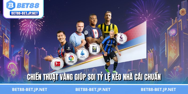 Chiến thuật vàng giúp soi tỷ lệ kèo nhà cái chuẩn