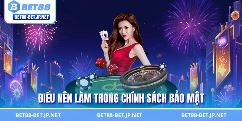 Điều nên làm trong chính sách bảo mật
